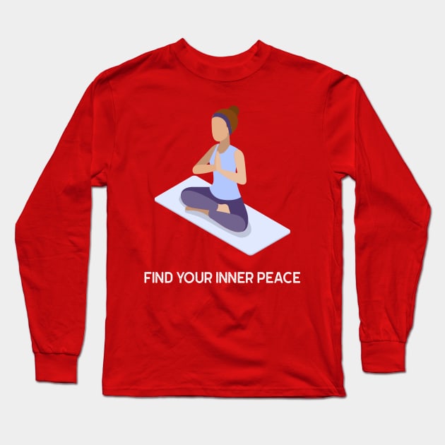 Find your Inner Peace Yoga Long Sleeve T-Shirt by Rosebeefy's merch